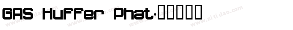 GAS Huffer Phat字体转换